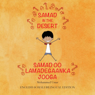 Samad in the Desert. English-Somali Bilingual Edition (Somali Edition)