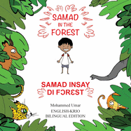 Samad in the Forest: English-Krio Bilingual Edition (Gullah Edition)