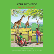 A Trip to the Zoo: English-Tigrinya Bilingual Edition (Tigrinya Edition)