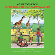 A Trip to the Zoo: English-Somali Bilingual Edition (Somali Edition)