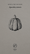 Apocolocyntosis (ERIS gems)