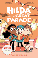 Hilda and the Great Parade: Hilda Netflix Tie-In 2 (Hilda Tie-In)