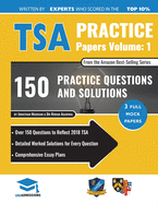 TSA Practice Papers Volume One: 3 Full Mock Papers, 300 Questions in the style of the TSA, Detailed Worked Solutions for Every Question, Thinking Skills Assessment, Oxford UniAdmissions (Volume 1)