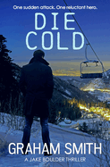 Die Cold (The Jake Boulder Thrillers)