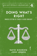 'Doing What's Right: The Limits of our Worth, Power, Freedom and Destiny'