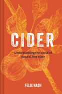 Cider - Understanding the World of Natural, Fine