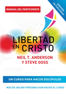 Libertad en Cristo: Curso Para Hacer Disc├â┬¡pulos - Gu├â┬¡a del Participante (Spanish Edition)