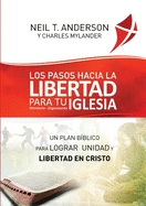Los Pasos Hacia la Libertad para tu Iglesia - Ministerio - Organizaci├â┬│n: Un plan b├â┬¡blico para lograr unidad y libertad en Cristo (Spanish Edition)
