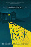 A Shot in the Dark (Mydworth Mysteries)