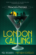London Calling! (Mydworth Mysteries)
