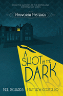 A Shot in the Dark: Large Print Version (Mydworth Mysteries)