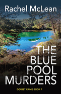 The Blue Pool Murders (Dorset Crime)