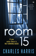 Room 15: a gripping psychological mystery thriller