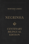 Negrinha ├óΓé¼ΓÇ£ Centenary Bilingual Edition: & the 1920 first edition facsimile