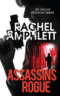 Assassins Rogue: An action-packed female assassin thriller (English Assassins)