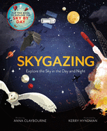 Skygazing: Explore the Sky in the Day and Night