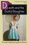 Death and the Dutiful Daughter: A Tessa Crichton Mystery (The Tessa Crichton Mysteries)