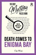 Death Comes To Enigma Bay: Over 90 crime puzzles to solve! (Cosy Mystery Puzzle Books)