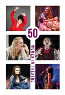 50 Women in Theatre (50 Women, 3)