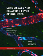 Lyme Disease and Relapsing Fever Spirochetes: Genomics, Molecular Biology, Host Interactions and Disease Pathogenesis