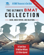 The Ultimate BMAT Collection: 5 Books In One, Over 2500 Practice Questions & Solutions, Includes 8 Mock Papers, Detailed Essay Plans, BioMedical ... Ultimate Medical School Application Library)