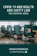Covid-19 and Health and Safety Law ├óΓé¼ΓÇ£ The Essential Guide