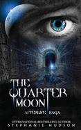 The Quarter Moon (Afterlife Saga)