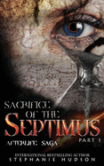 Sacrifice of the Septimus - Part One (Afterlife Saga)