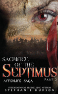 Sacrifice of the Septimus - Part Two (Afterlife Saga)