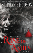 Rise of Ashes (The Transfusion Saga)