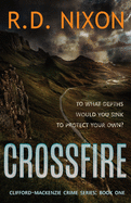 Crossfire (The Clifford-Mackenzie Crime Series)