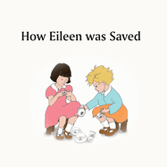 How Eileen was Saved