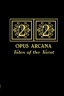 22 Opus Arcana: Tales of the Tarot