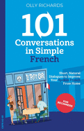 101 Conversations in Simple French (French Edition)