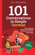 101 Conversations in Simple German (German Edition)