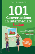 101 Conversations in Intermediate Italian (Italian Edition)