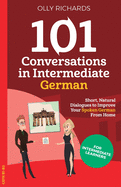 101 Conversations in Intermediate German (German Edition)