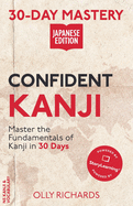 30-Day Mastery: Confident Kanji - Japanese Edition