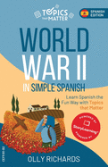 World War II in Simple Spanish (Spanish Edition)