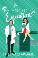 The Unbalanced Equation: An enemies-to-lovers romantic comedy (Hot Mess Trilogy)