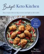 Budget Keto Kitchen: Easy recipes that are big on flavour but light on the wallet