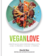 Vegan Love: Create quick, easy, everyday meals wi