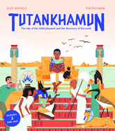 Tutankhamun: The tale of the child pharaoh and the discovery of his tomb