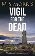 Vigil for the Dead: A Yorkshire Murder Mystery (DCI Tom Raven Crime Thrillers)