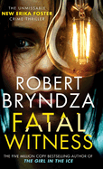 Fatal Witness: The unmissable new Erika Foster crime thriller! (Detective Erika Foster)