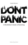 Don't Panic: A Hitchhiker's Guide to Panicking