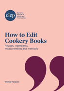 How to Edit Cookery Books: Recipes, ingredients, measurements and methods