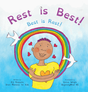 Rest is Best!: Best is Rest! (Dzogchen for Kids / Teaching Self Love and Compassion through the Nature of Mind) (Beginningmind)