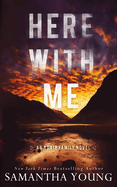 Here With Me: Alternative Cover Edition (The Adair Family)
