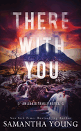 There With You: Alternative Cover Edition (The Adair Family)